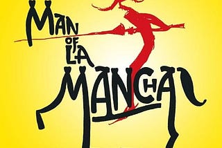 Liberal Arts Blog —Man of La Mancha” (1965, 1972) — “The Impossible Dream”