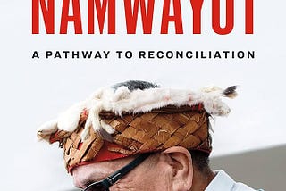 Book Review: Namwayut: We Are All One-A Path To Reconciliation