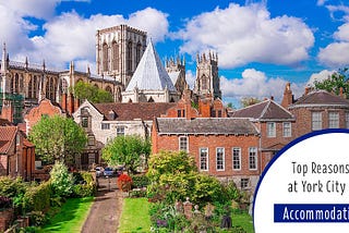 Top Reasons to Live at York City Student Accommodation in UK