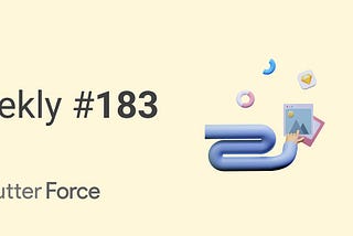 Flutter Force Weekly — 183