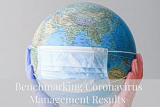 Benchmarking Coronavirus Management Results