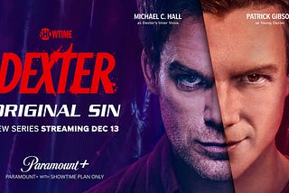 Showtime’s “Dexter: Original Sin” is exceptional