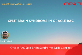 Split Brain Syndrome Basic Concept in Oracle RAC