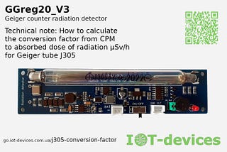 Geiger tube J305: How to calculate the conversion factor of CPM to μSv/h. Technical note