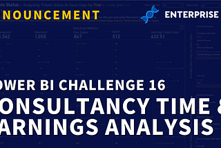 Power BI Challenge 16 — Consultancy Time and Earnings Analysis