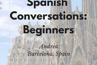 Learn Spanish Online: Everyday Spanish Conversations for Beginners
