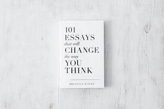 Quotes from “101 Essays That Will Change The Way You Think” — Part 1