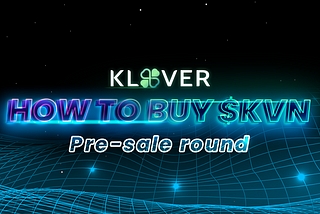 How to buy $KVN Be Ready the Pre-sale Round