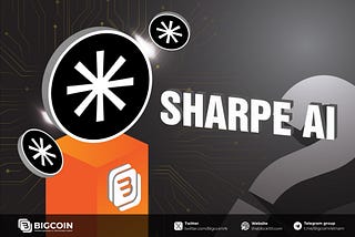 Sharpe AI là gì? Superapp về DeFi được hỗ trợ bằng AI