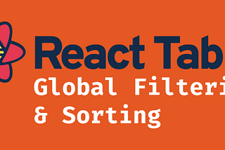 Global Filtering and Sorting with React Table