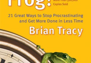 Book 2/52 – Eat That Frog! — Brian Tracy