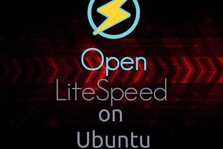 How To Install OpenLiteSpeed Web Server on Ubuntu 16.04 LTS — LinuxBots