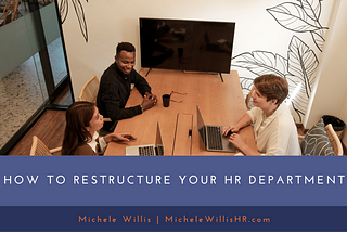 How to Restructure Your HR Department