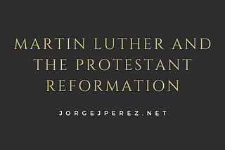 Martin Luther and the Protestant Reformation