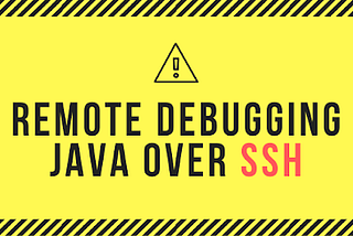 Remote Debugging Java over SSH