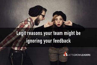 7 reasons your feedback is ignored