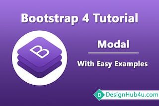 Bootstrap 4 Modal | Bootstrap 4 Modal Tutorial — DesignHub4u