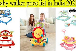 Baby walker price list in India 2021