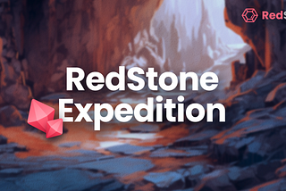 RedStone is Launching an Exciting Journey — RedStone Expedition