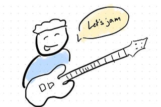 Drawing of man holding a bass saying “Let’s jam!”