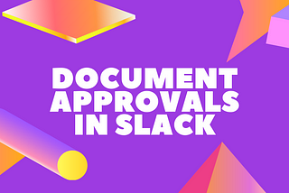 How to Complete a Document Approval in Slack | Wrangle Blog