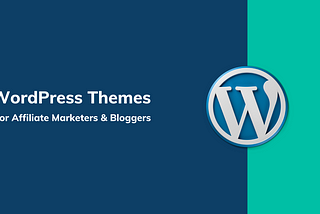 10 Best WordPress Themes For Bloggers & Affiliate Marketers