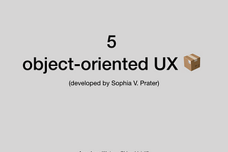 mobile UX — object-oriented UX 📦