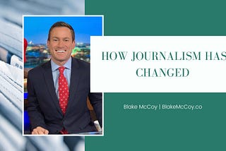 How Journalism Has Changed | Blake McCoy | Chicago, IL
