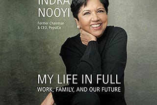 My 7 Key Takeaways from Indra Nooyi’s Memoir