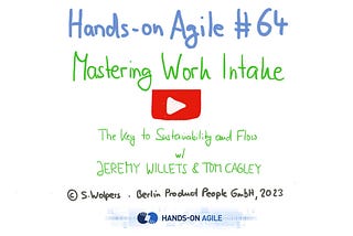 Mastering Work Intake — Hands-on Agile #64