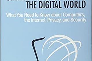 READ/DOWNLOAD*> Understanding the Digital World: What You Need to Know about Computers, the…