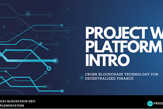 Project W — Platform Introduction