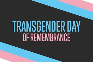 Transgender Day of Remembrance