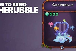 How to Breed Cherubble