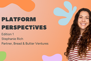 Platform Perspectives: Edition 1, Stephanie Rich