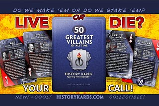 History Kards – Crowdfund? Private Offer? Death? You Decide!