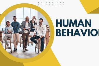 Human Behavior: 6 Startling Truths About why Do We Do What We Do? — Way to Cognition