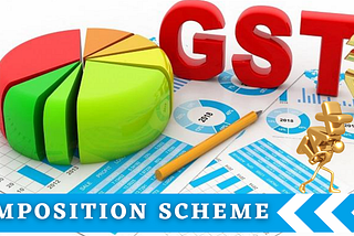 What Is Composition Scheme Under GST In India? Paying Tax For The First Time? Here Is How