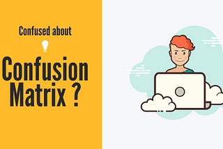 Understanding Confusion Matrix