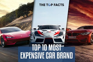 Top 10 Most Expensive Car Brand