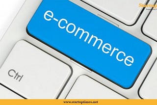 E-commerce as an alternative for accelerating startups as well as Indian economy