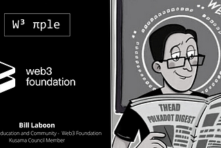 Web3 People #2 - Bill Laboon (Web3 Foundation Director of Education and Community, Kusama Council