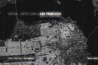 Virtual Depictions : San Francisco by Refik Anadol