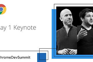 Chrome Dev Summit 2018 — Day 1 Keynote
