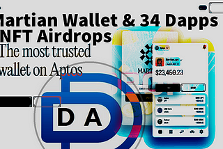 Martian Wallet & 34 Dapps NFTs on Aptos Testnet Network Full Cover (Expected Airdrops)