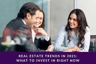 Real Estate Trends in 2021: What to Invest in Right Now | Mwmfund Blog