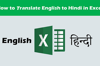 How to Translate English to Hindi in Excel with 3 Ways | Easy Guide