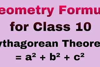 Geometry Formula for Class 10 | List of Geometry Formula for Class 10