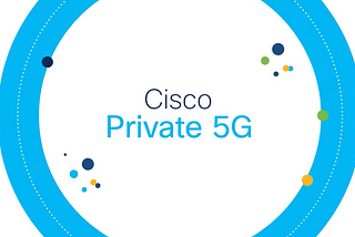 CISCO eyes business IOT infrastructure with private 5G