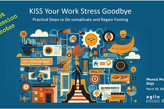 KISS Your Work Stress Good Bye